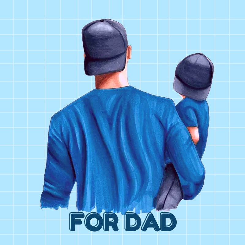 For Dad