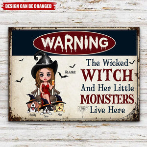 Warning Doll Wicked Witch And Little Monsters Cute Dogs Live Here Personalized Metal Sign