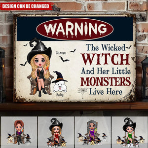 Warning Doll Wicked Witch And Little Monsters Cute Dogs Live Here Personalized Metal Sign