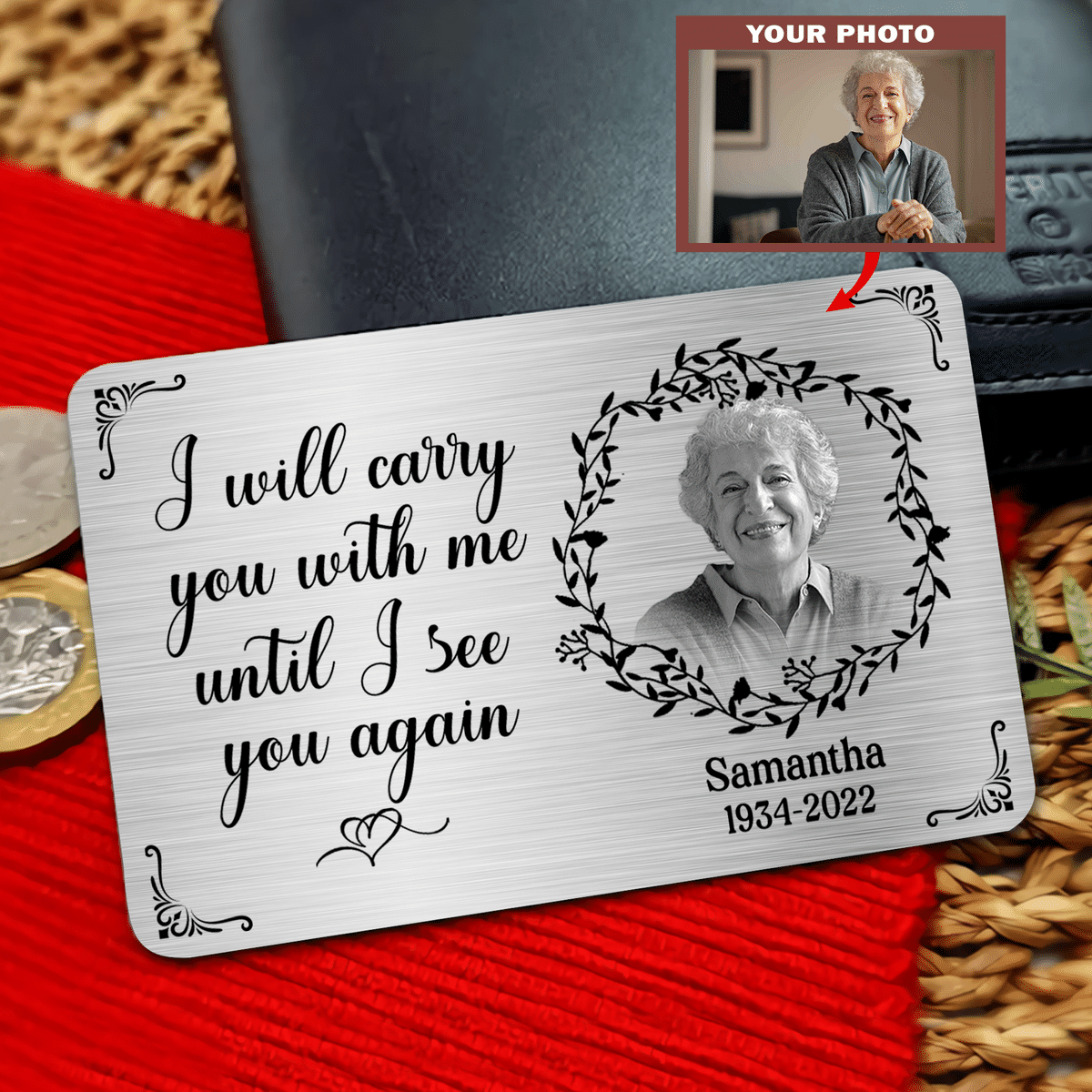 Metal Wallet Card - I Will Carry You With Me Until I See You Again - Memorial Gift From Photo