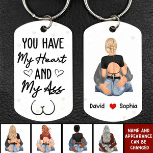 You Have My Heart And My Ass - Personalized Keychain - Valentine Gift For Couple