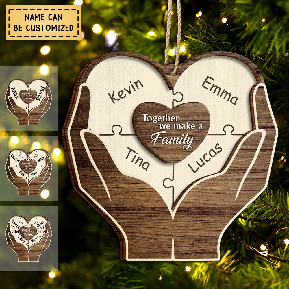 Hands Puzzle Together We Make A Family Gift For Family Personalized 2-Layered Wooden Ornament