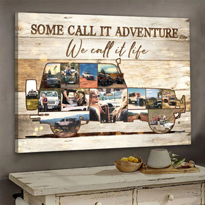 Personalized Off-road SUV Vehicle Photo Collage Poster Some Call It Adventure We Call It Life