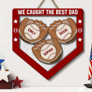 Personalized We Caught The Best Dad Wooden Door Sign