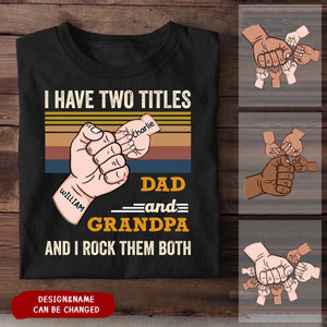 Personalized Grandpa Dad Gift I Have Two Titles Pure cotton T-shirt