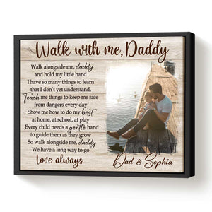 Personalized Walk With Me Daddy Canvas Prints