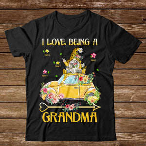 I Love Being A Grandma - Personalized T-shirt