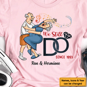 Personalized Gift For Old Couples We Still Do Since T-Shirt