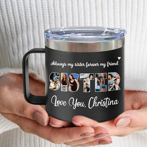 Gift For Sister/Friend/BFF/Bestie/Cousins - Personalized 14oz Stainless Steel Tumbler With Handle