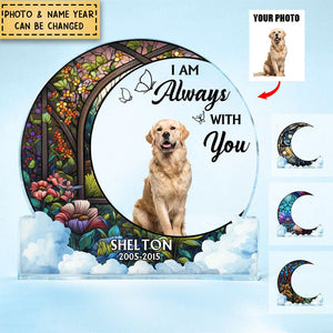 Always With You - Memorial Gift - Personalized Round Shaped Acrylic Plaque