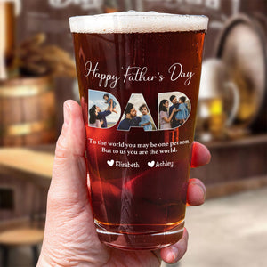 Father - To Me You Are The World - Personalized Beer Glass