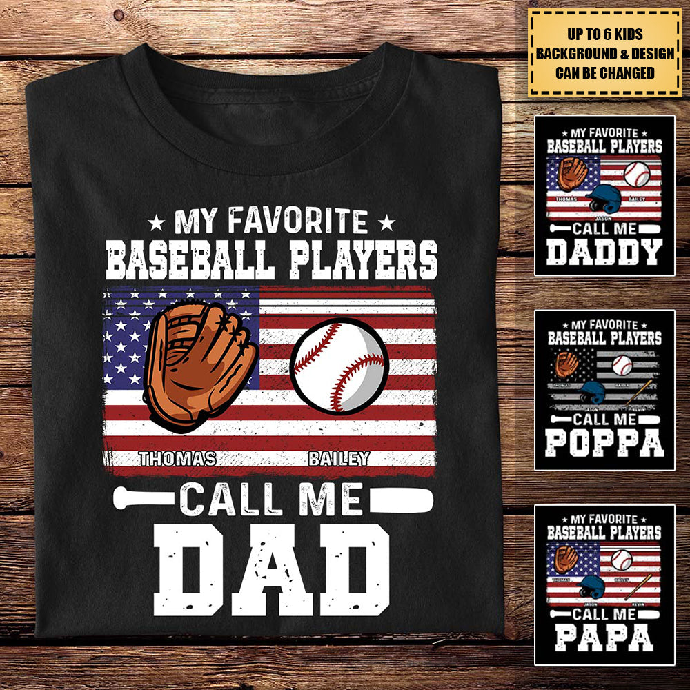 My favorite baseball player calls me Dad Personalized Apparel Gift For Father T-Shirt