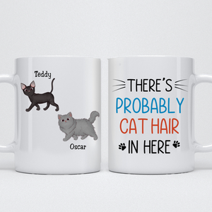 Cat Lover There's Probably Cat Hair In Here Personalized Mug