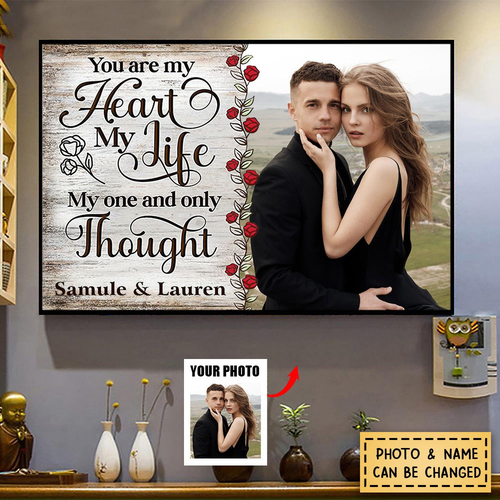 You Are My Heart My Life My One And Only Thought Husband Wife - Gift For Couples - Personalized Poster