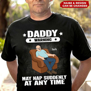 Grandpa/Dad Warning May Nap Suddenly At Any Time Personalized Pure Cotton T-Shirt