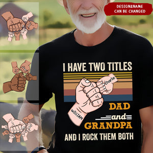 Personalized Grandpa Dad Gift I Have Two Titles Pure cotton T-shirt