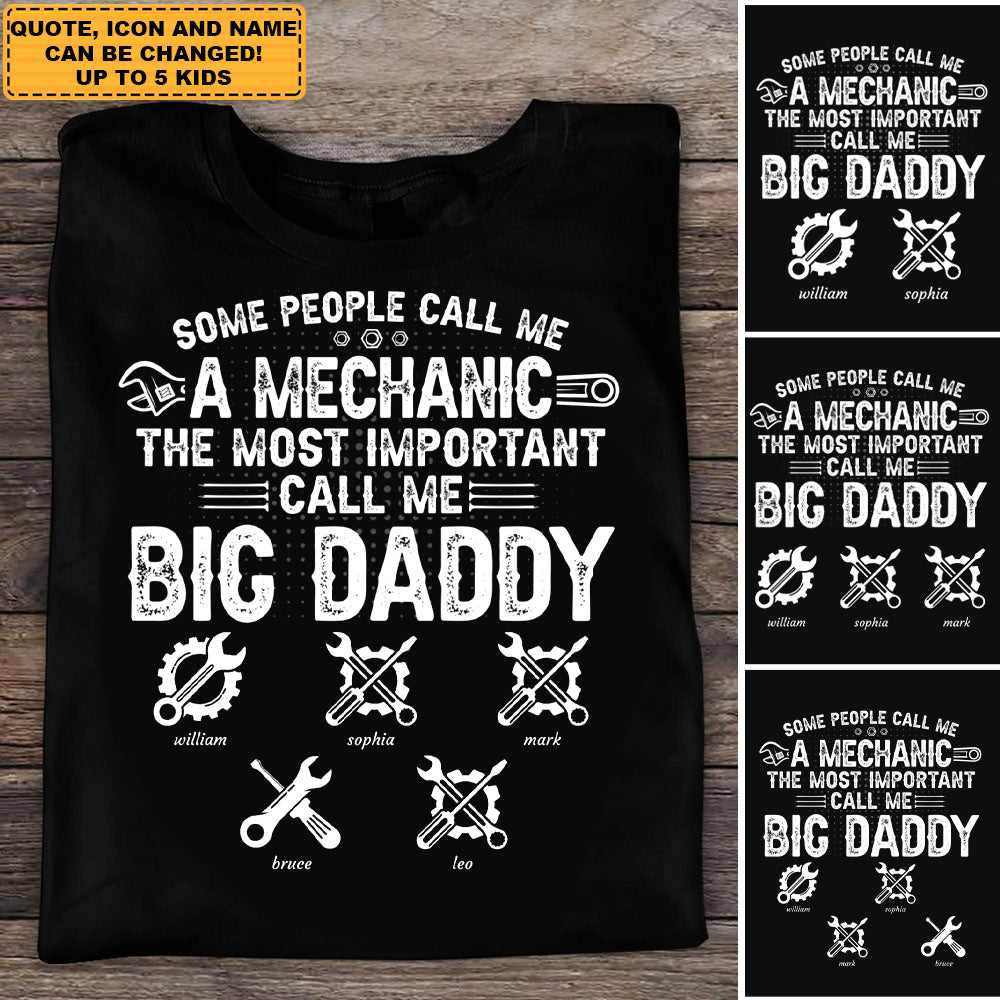 Personalized T-Shirt Some People Call Me A Mechanic Dad, Gift For Father, Grandpa