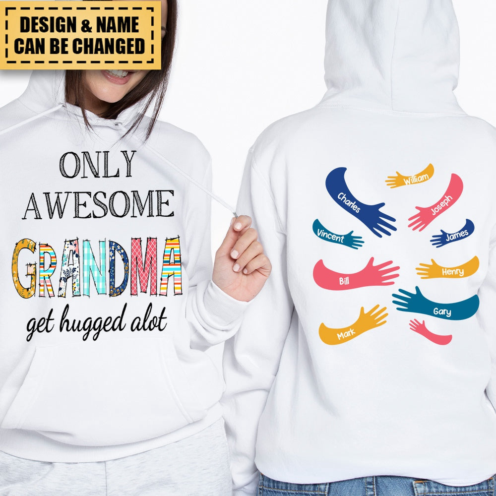 Personalized Only Awesome Grandma Get Hugged Alot Hoodie