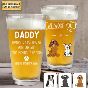 Father's Day Gift For Dog Dad We Woof You - Personalized Beer Glass