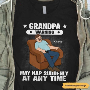 Grandpa/Dad Warning May Nap Suddenly At Any Time Personalized Pure Cotton T-Shirt