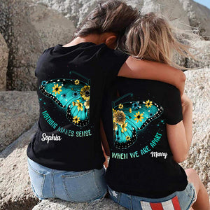 Couple Bestie Friends Sisters Nothing Makes Sense When We're Apart Personalized Matching T-shirt