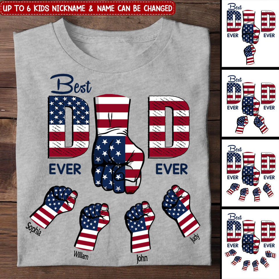 Best Dad Ever Ever 4th Of July Personalized T-shirt