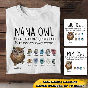 Personalized Nana Owl like a Normal Grandma but More Awesome T-Shirt