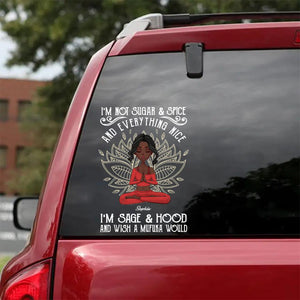 Personalized I'm Not Sugar Spice and Everything Nice I'm Sage Hood and Wish a Mufuka Would Yoga Lovers Decal