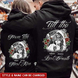 Skull Couple From The First Kiss Till The Last Breath Personalized Hoodie