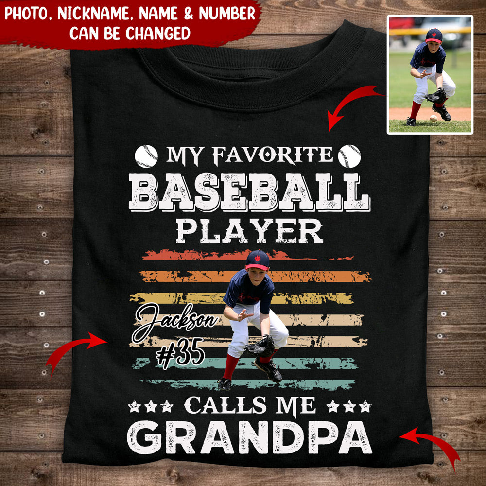 Upload Photo My Favorite Baseball Player Calls Me Grandpa/Grandma Personalized T-shirt