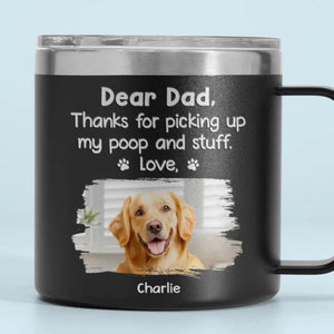 Thanks For Picking My Stuff - Dog & Cat Personalized 14oz Stainless Steel Tumbler With Handle