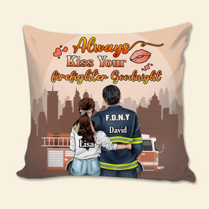 Always Kiss Your Firefighter Goodnight-Firefighter Couple Personalized Pillow