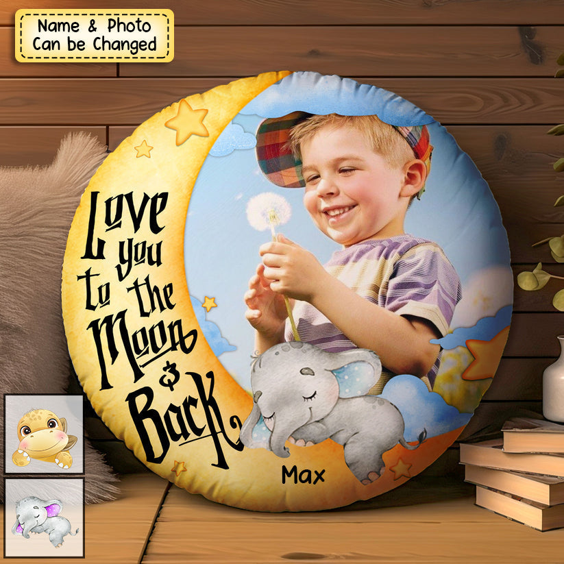 I Love You To The Moon And Back Kid - Personalized Photo Round Pillow