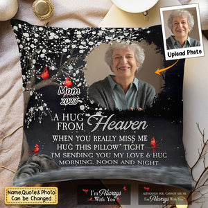 A Hug From Heaven I'm Always With You - Personalized Photo Pillow