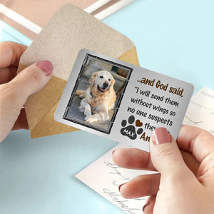 Personalized God Said I Will Send Them Without Wings Dog Lovers Memroial Metal Wallet Card