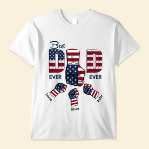 Best Dad Ever Ever 4th Of July Personalized T-shirt