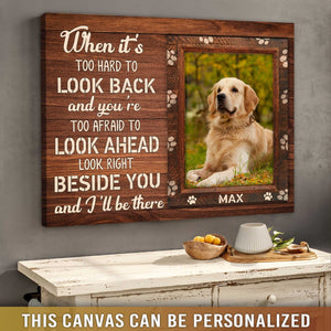 Personalized I'll be there Dog Lovers Canvas Prints