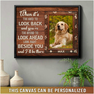 Personalized I'll be there Dog Lovers Canvas Prints