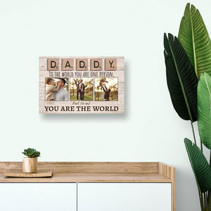 Personalized Daddy To Us You Are The World Canvas Prints