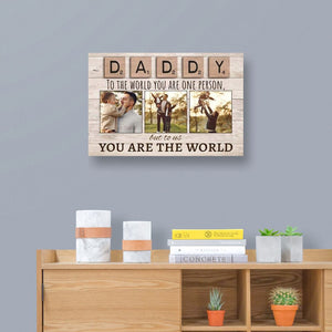 Personalized Daddy To Us You Are The World Canvas Prints