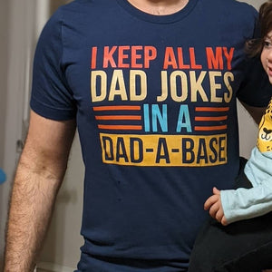 Personalized I Keep All My Dad Jokes In A Dad-a-base T-shirt