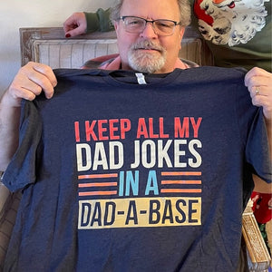 Personalized I Keep All My Dad Jokes In A Dad-a-base T-shirt