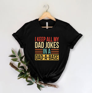 Personalized I Keep All My Dad Jokes In A Dad-a-base T-shirt