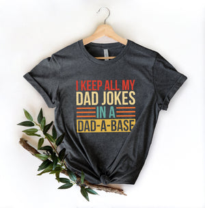 Personalized I Keep All My Dad Jokes In A Dad-a-base T-shirt