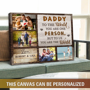 Personalized Daddy You are the World Canvas Prints