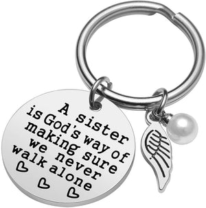 A Sister is God's Way of Making Sure We Never Walk Alone Key Chain