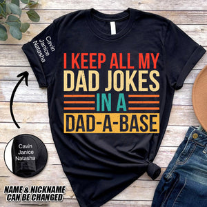 Personalized I Keep All My Dad Jokes In A Dad-a-base T-shirt