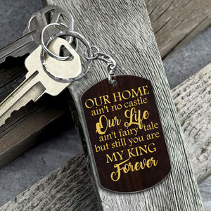 Personalized But Still You Are My King Forever Couple Husband Gift Keychain