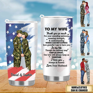 To My Wife Thank You So Much For Your Unending Patience - Personalized Tumbler For Couples, Military