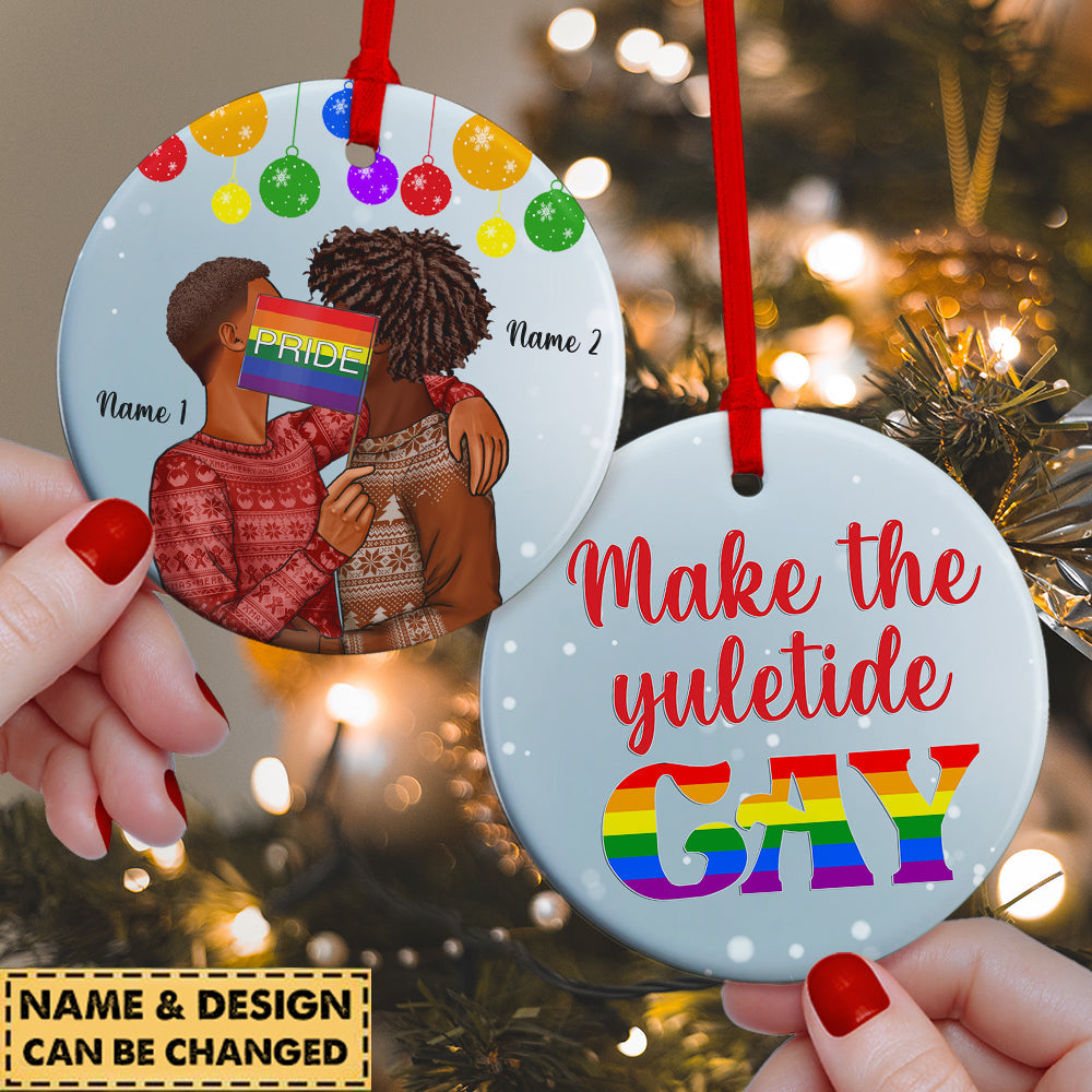 Gay Make The Yuletide Gay Personalized Ornament